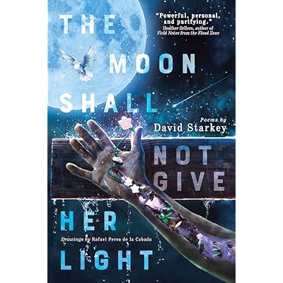 The Moon Shall Not Give Her Light