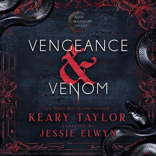 Vengeance and Venom: Blood Descendants Universe by Keary Taylor episode artwork