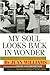 My Soul Looks Back in Wonder: Voices of the Civil Rights Experience (AARP&reg;)