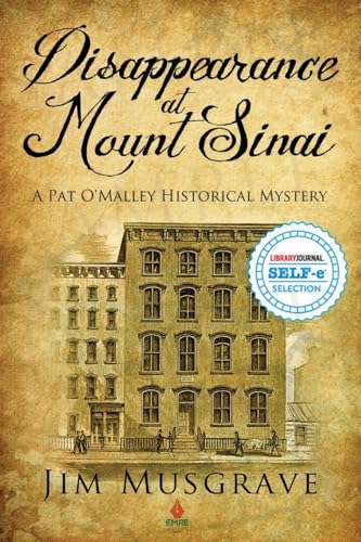 Disappearance at Mount Sinai: A Pat O'Malley Historical Mystery (Pat