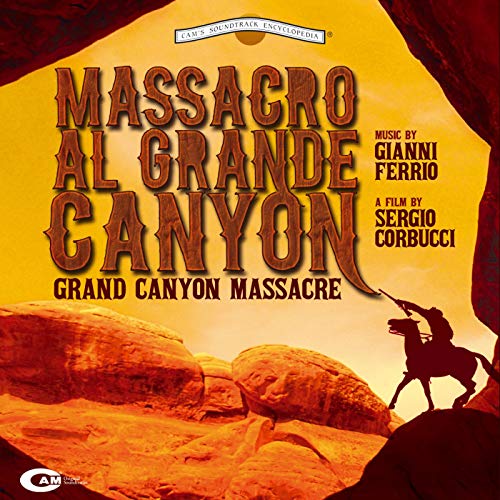 Amazon MusicでGianni FerrioのMassacro al grande canyon (Original Motion