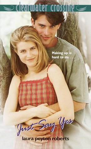 Just Say Yes (Clearwater Crossing, #17)