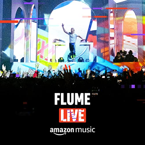 Flume Amazon Music Live (Brooklyn, NY) by Flume on Amazon Music Unlimited