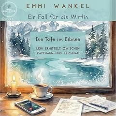 Ein Fall f&uuml;r die Wirtin &ndash; Die Tote im Eibsee Audiobook By Emmi Wankel cover art