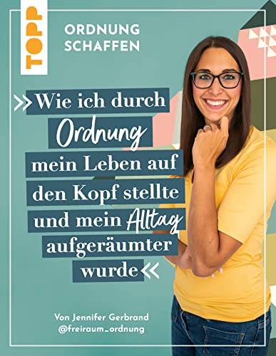 Ordnung schaffen. Wie ich durch Ordnung mein Leben auf den Kopf stellte und mein Alltag aufgeräumter wurde: Von der Aufräum- und Ordnungscoachin @freiraum_ordnung