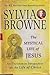 The Mystical Life of Jesus: An Uncommon Perspective on the Life of Christ