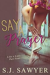 Say A Prayer: #Four Like a Lady Series