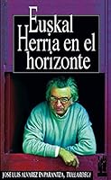 Euskal Herria En El Horizonte 8481360864 Book Cover