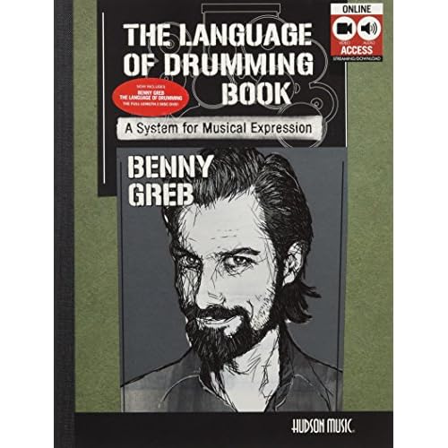 Benny greb - the language of drumming percussions +enregistrements online: The Language of Drumming; Includes Online Audio & 2-hour Video