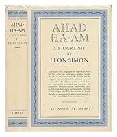 Ahad ha-am, Asher Ginzberg;: A biography B0007DE5A6 Book Cover