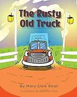 The Rusty Old Truck 1634171357 Book Cover