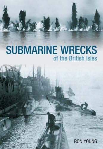 Silent Warriors: Submarine Wrecks of the United Kingdom