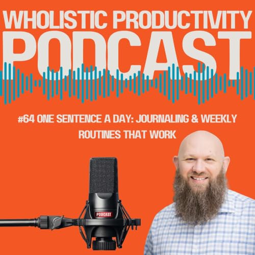 #64 One Sentence a Day: Journaling and Weekly Routines That Actually Work