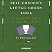 Phil Gordon's Little Green Book: Lessons and Teachings in No Limit Texas Hold'em
