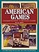 American Games:  Comprehensive Collector's Guide