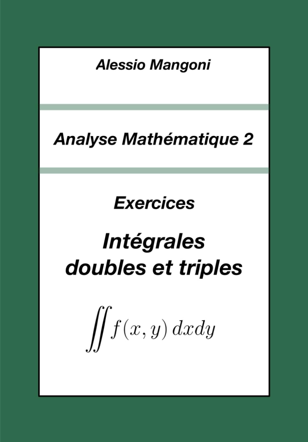 Analyse Mathématique 2: Exercices Intégrales doubles et triples: 5 (Université)