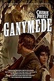 sw ganymede team  Ganymede: A Novel of the Clockwork Century (English Edition)