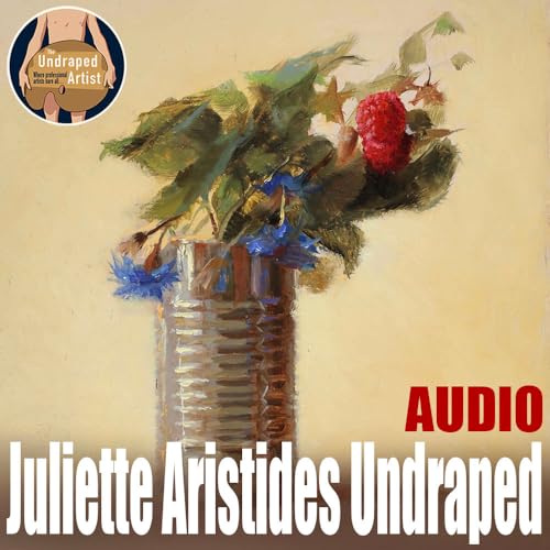 Juliette Aristides Undraped (AUDIO) Podcast Por  arte de portada