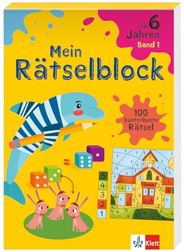 Klett Mein Rätselblock ab 6 Jahren Band 1: Kunterbunte Beschäftigung mit...