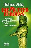 Die Mutter Europas (Geschichte. Bastei Lübbe Taschenbücher) - Helmut Uhlig 