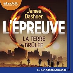 La terre brul&eacute;e Audiobook By James Dashner cover art