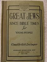 Great Jews Since Bible Times: For Young People B00088KLBW Book Cover