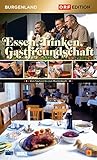 Edition Burgenland - Essen, Trinken, Gastfreundschaft