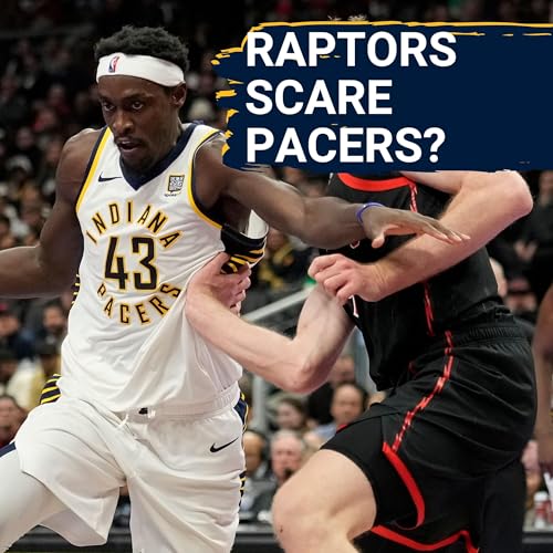 Page de couverture de Taking stock of middle of the East via Pacers and Raptors | Will Siakam dominate without Haliburton?