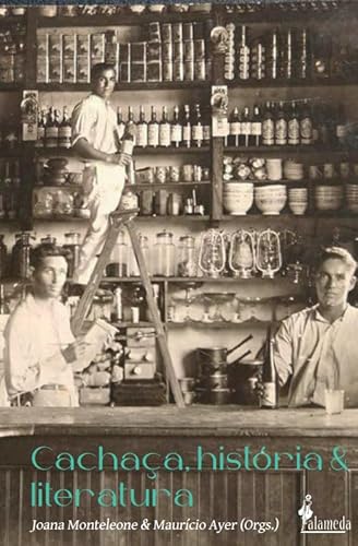 Cachaça, história e literatura: