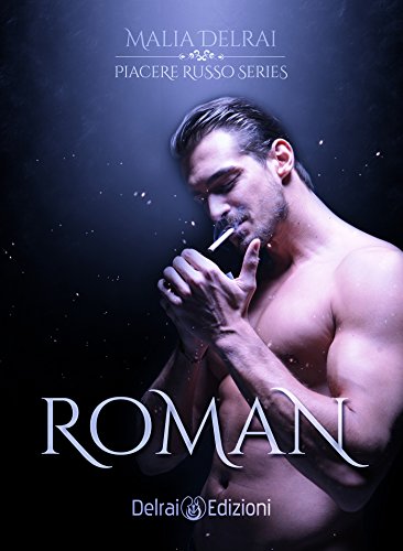 Roman: Piacere Russo Series - Trilogia unita vol.2 di [Malia Delrai]