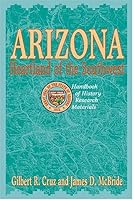 Arizona: Heartland of the Southwest : A Handbook of History Research Materials 1571684999 Book Cover