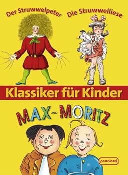 Paperback Klassiker für Kinder. Max und Moritz Der Struwwelpeter Die Struwwelliese [German] Book