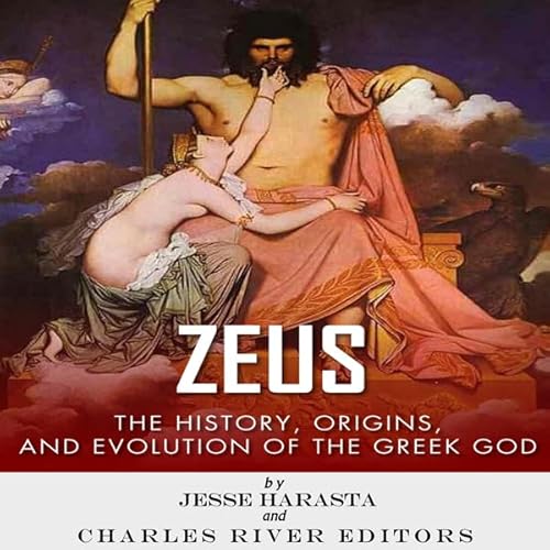Zeus: The Origins and History of the Greek God cover art