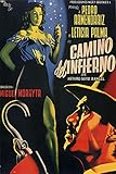 - Camino del Infierno Vintage Mexican Cinema Movie Poster - 24x36