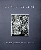 Cecil Buller, modernist printmaker =: Cecil Buller, graveur moderniste 0919224865 Book Cover
