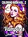 Vampires: An Adult Coloring Book with Sexy Vampire Women, Dark Fantasy Romance, and Haunting Gothic Scenes for Relaxation