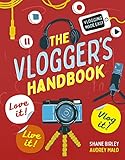 The Vlogger's Handbook: Love it! Live it! Vlog it!