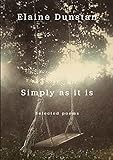 Simply as it is: Selected poems