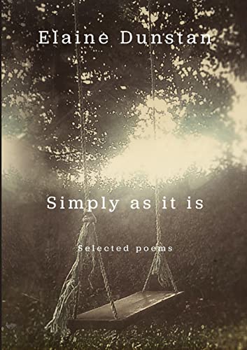 Simply as it is: Selected poems
