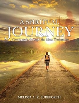 Paperback A Spiritual Journey Continued- through the New Testament. Book
