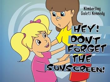Paperback Hey! Don't Forget the Sunscreen! Book