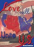  Love Will Unite U.S.