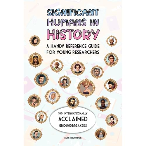 Significant Humans in History: A Handy Reference Guide For Young Researchers by Sean Thompson episode artwork