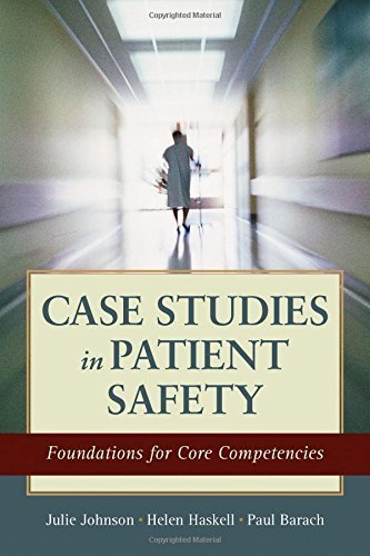 Case Studies In Patient Safety: Foundations for Core Competencies by Johnson, Julie K., Haskell, Helen W., Barach, Paul R. (2015) Paperback