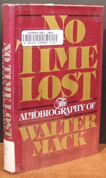 Hardcover No Time Lost: The Autobiography of Walter Mack Book