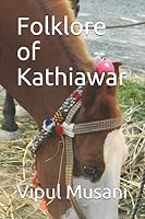 Folklore of Kathiawar B089HYQQFZ Book Cover