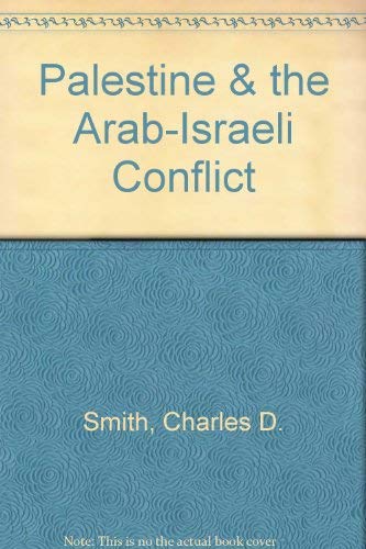 Palestine and the Arab-Israeli Conflict