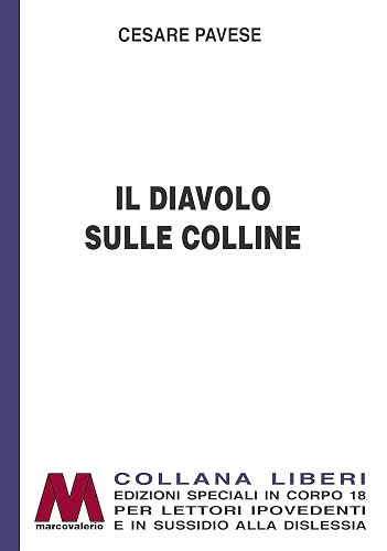 Il diavolo sulle colline. Ediz. per ipovedenti (Liberi corpo 18. Edizioni speciali per ipovedenti)