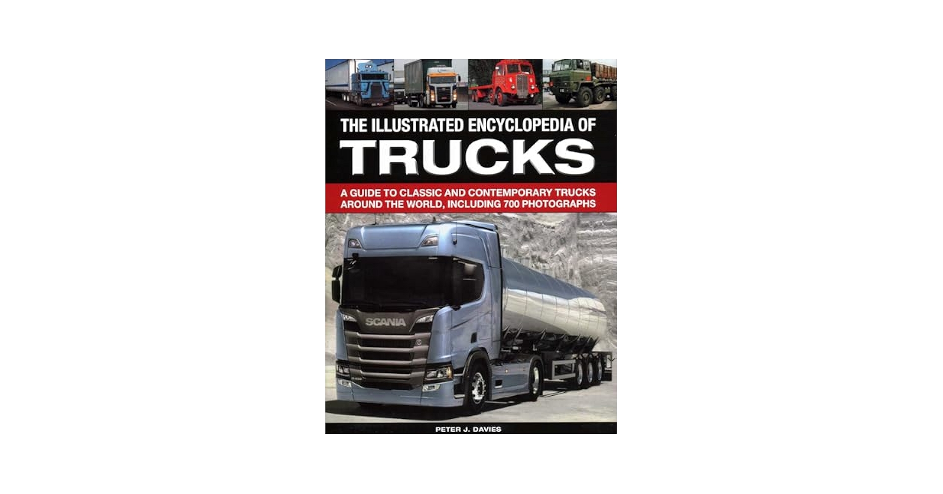 The Illus Encyclopedia of Trucks: A Guide To Classic And