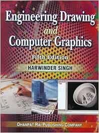 ENGINEERING DRAWING & COMPUTER GRAPHICS....HARVINDER SINGH : Harvinder ...